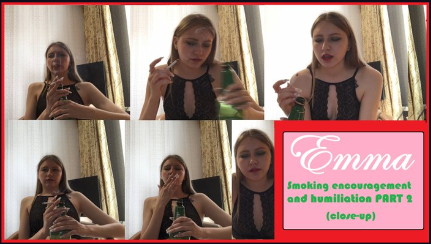 Emma: smoking encouragement and humiliation part 2 (close-up)