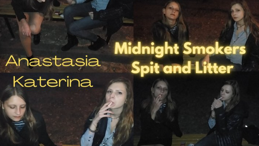 Anastasia and Katerina: Midnight smokers who spit and litter