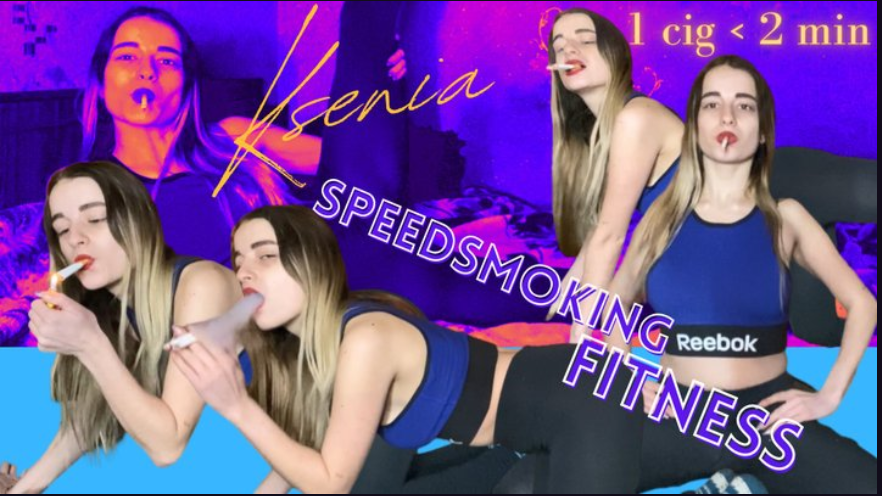 Ksenia: Speedsmoking Fitness